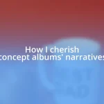 How I cherish concept albums’ narratives