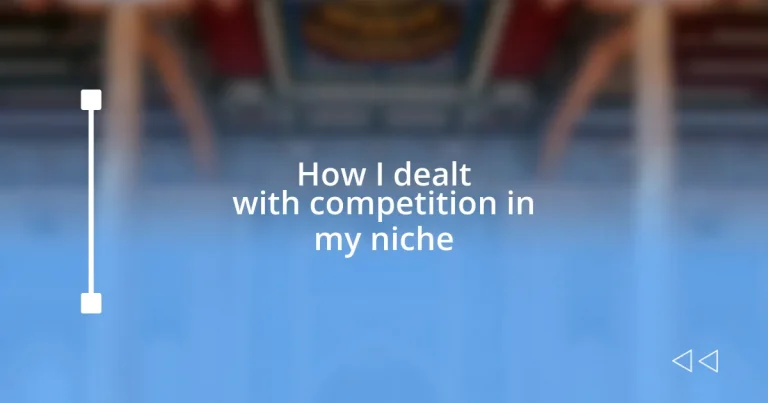 How I dealt with competition in my niche