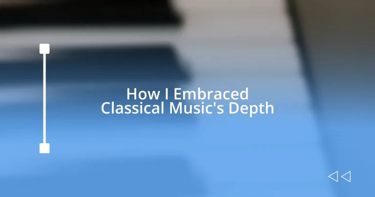 How I Embraced Classical Music’s Depth