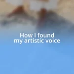 How I found my artistic voice