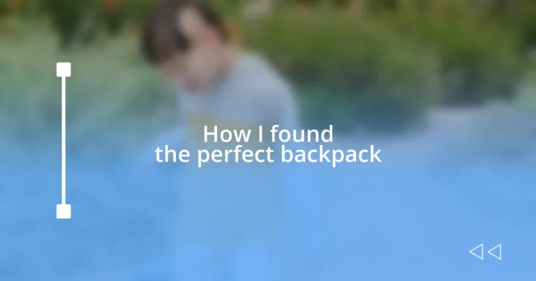 How I found the perfect backpack