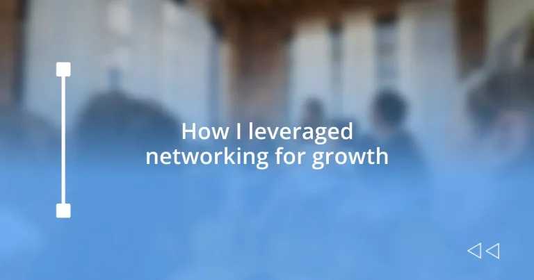 How I leveraged networking for growth