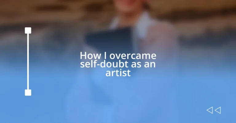 How I overcame self-doubt as an artist