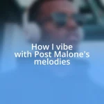 How I vibe with Post Malone’s melodies