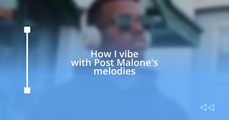 How I vibe with Post Malone’s melodies