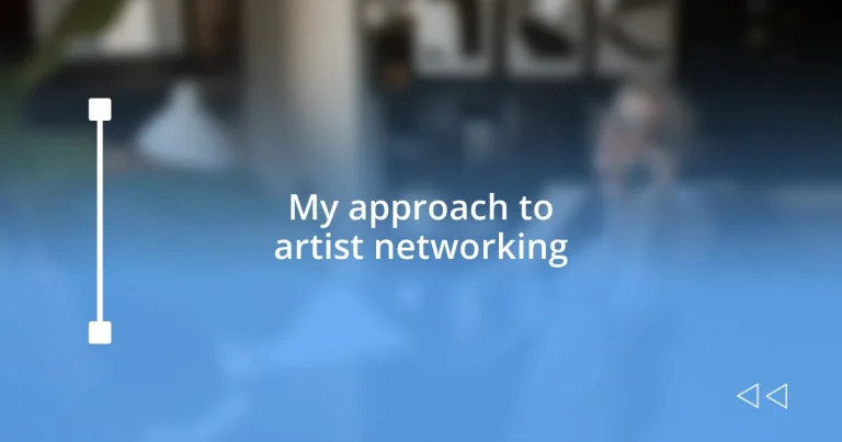 My approach to artist networking