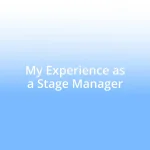 My Experience as a Stage Manager