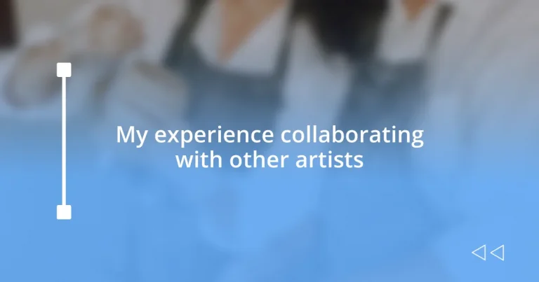 My experience collaborating with other artists