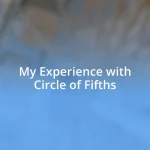My Experience with Circle of Fifths