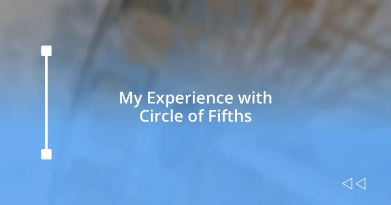 My Experience with Circle of Fifths
