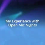 My Experience with Open Mic Nights
