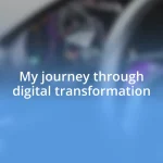 My journey through digital transformation