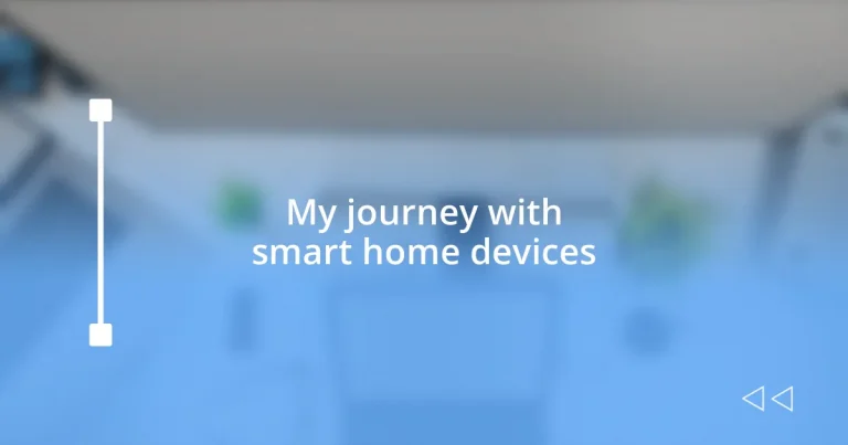 My journey with smart home devices