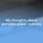 My thoughts about portable power stations