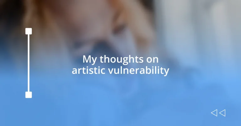My thoughts on artistic vulnerability
