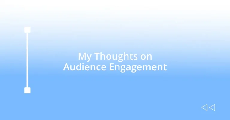 My Thoughts on Audience Engagement