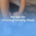 My tips for choosing running shoes