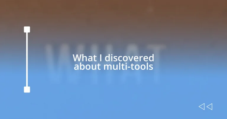 What I discovered about multi-tools