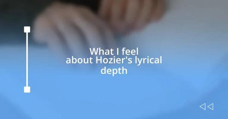 What I feel about Hozier’s lyrical depth
