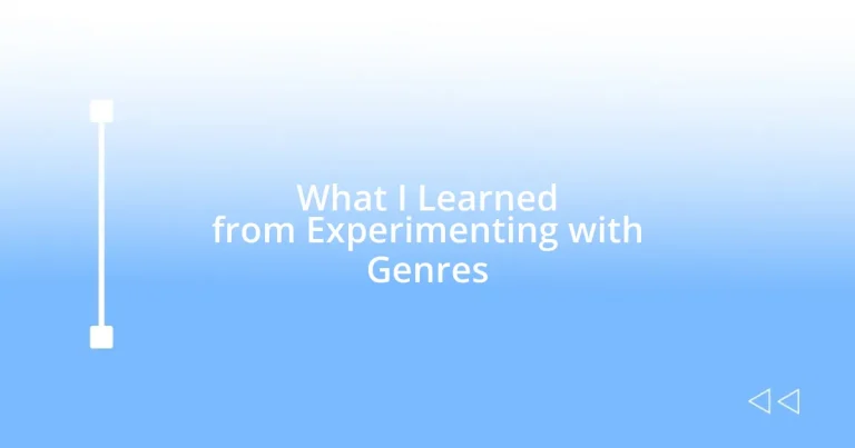 What I Learned from Experimenting with Genres