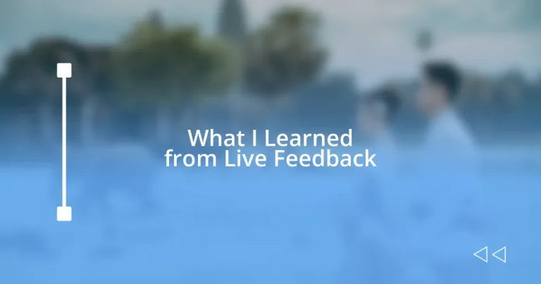 What I Learned from Live Feedback