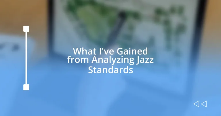 What I’ve Gained from Analyzing Jazz Standards