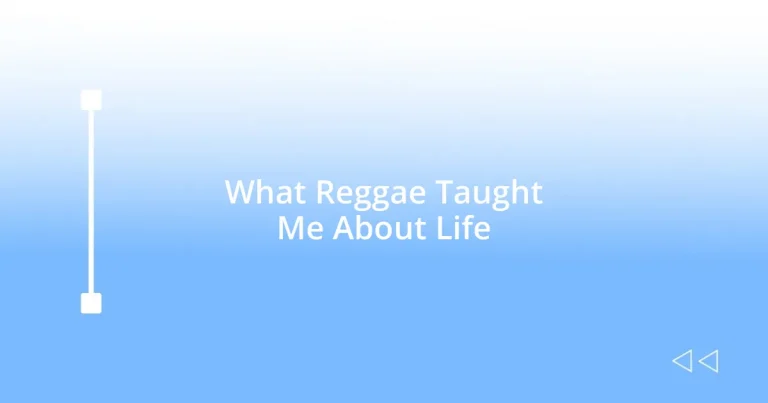What Reggae Taught Me About Life
