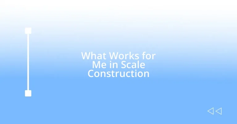 What Works for Me in Scale Construction