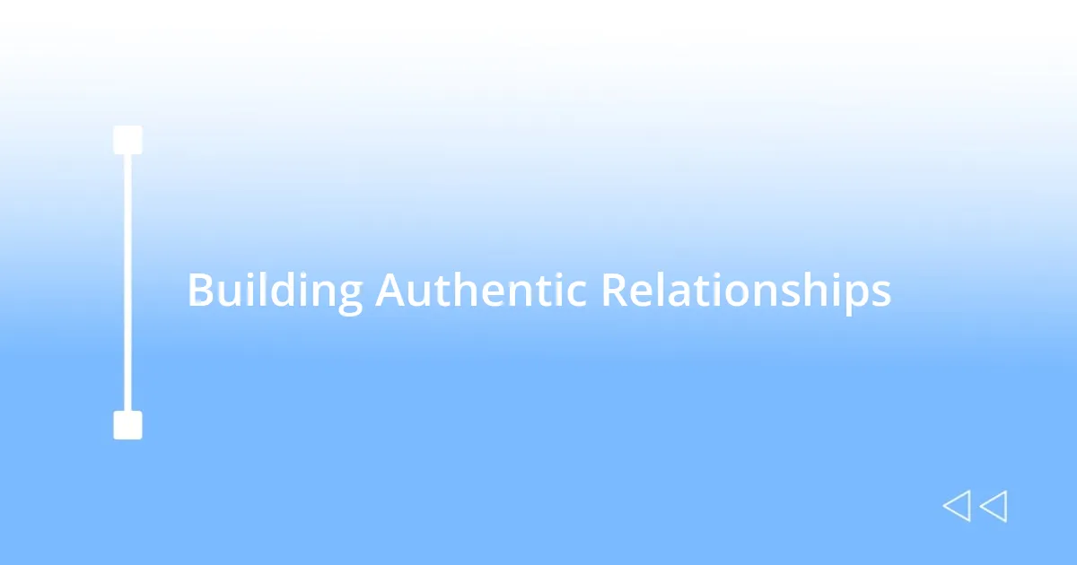Building Authentic Relationships