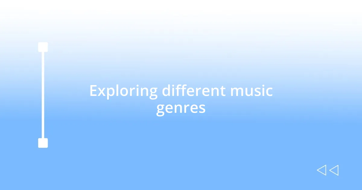 Exploring different music genres