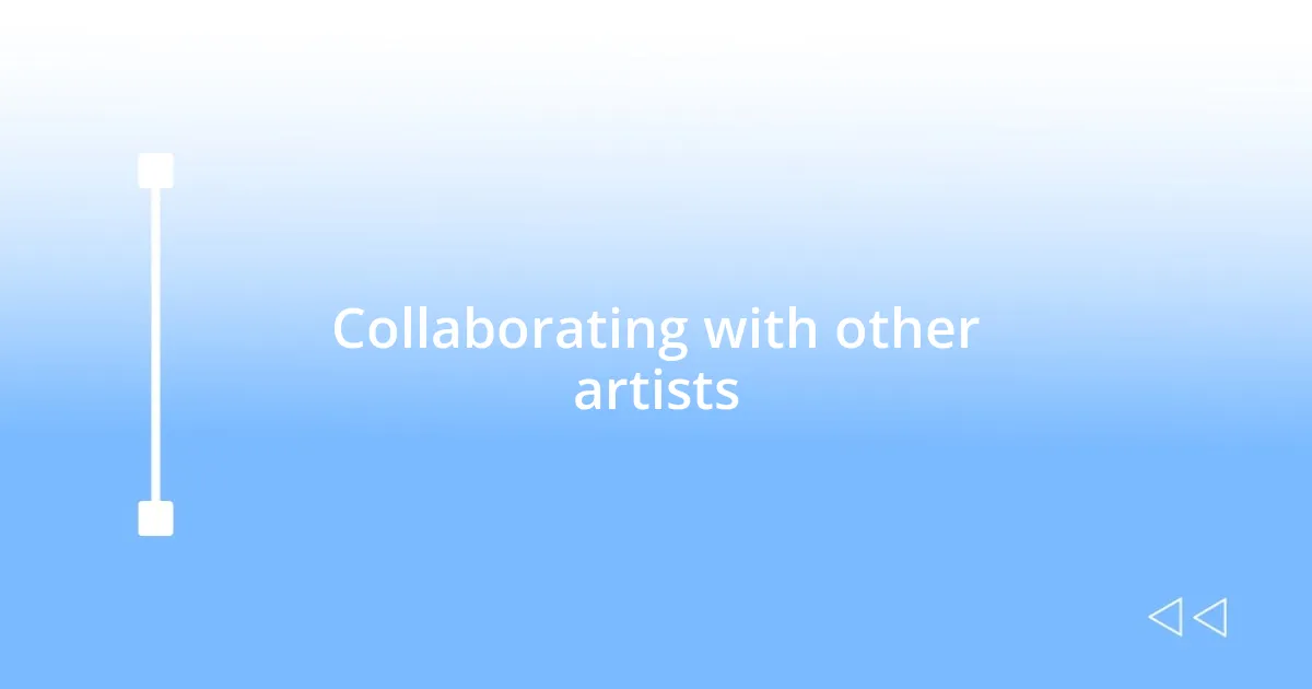 Collaborating with other artists