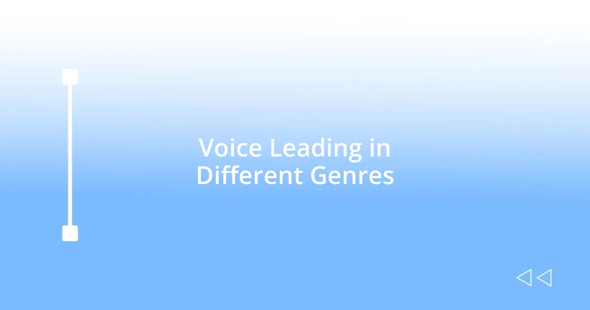 Voice Leading in Different Genres