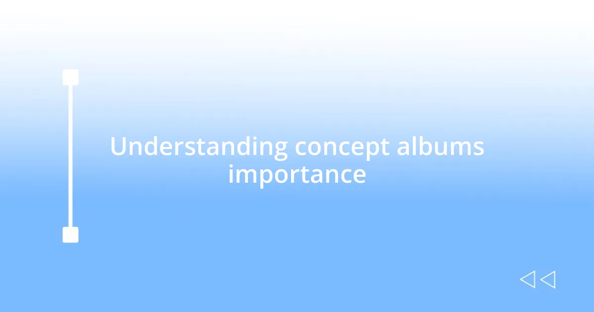 Understanding concept albums importance