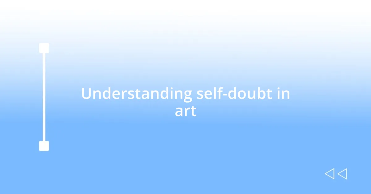 Understanding self-doubt in art