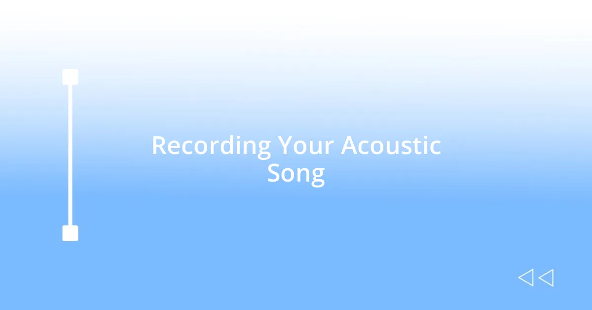 Recording Your Acoustic Song