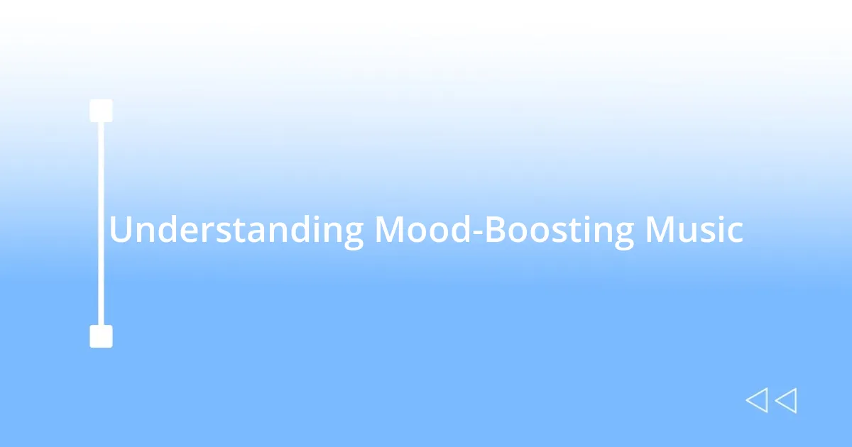 Understanding Mood-Boosting Music