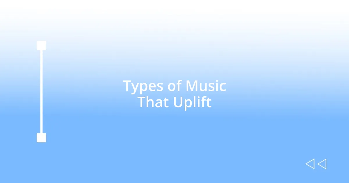 Types of Music That Uplift