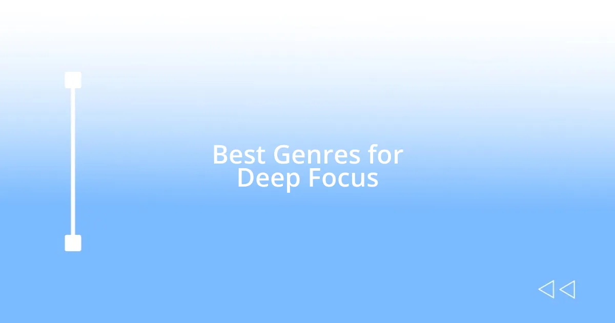 Best Genres for Deep Focus
