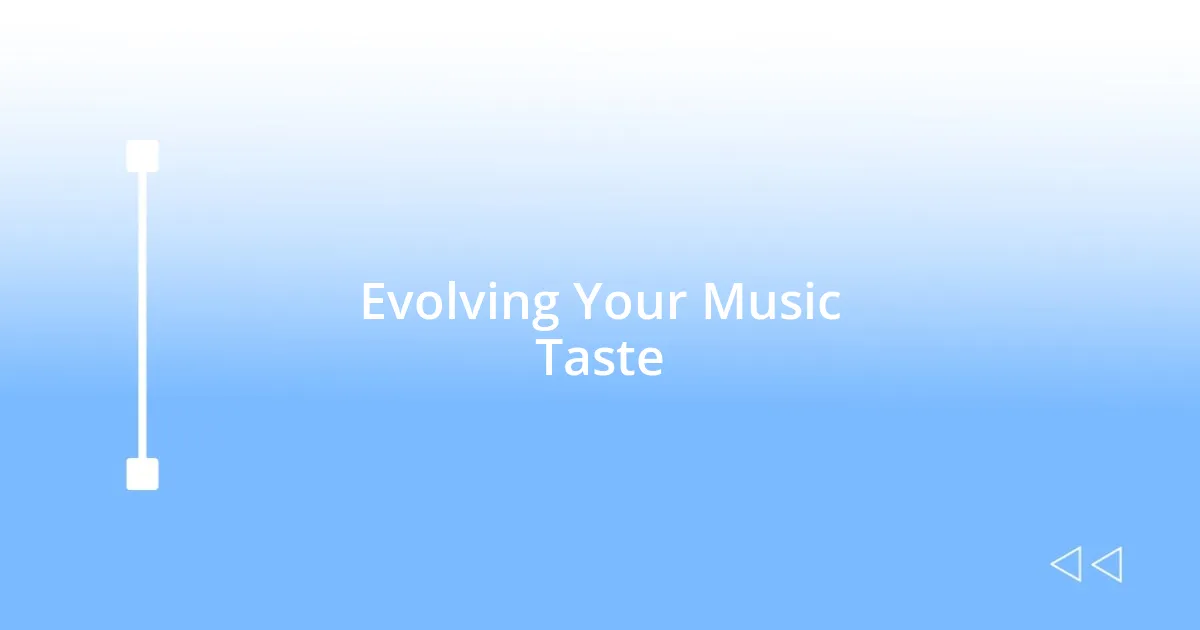 Evolving Your Music Taste