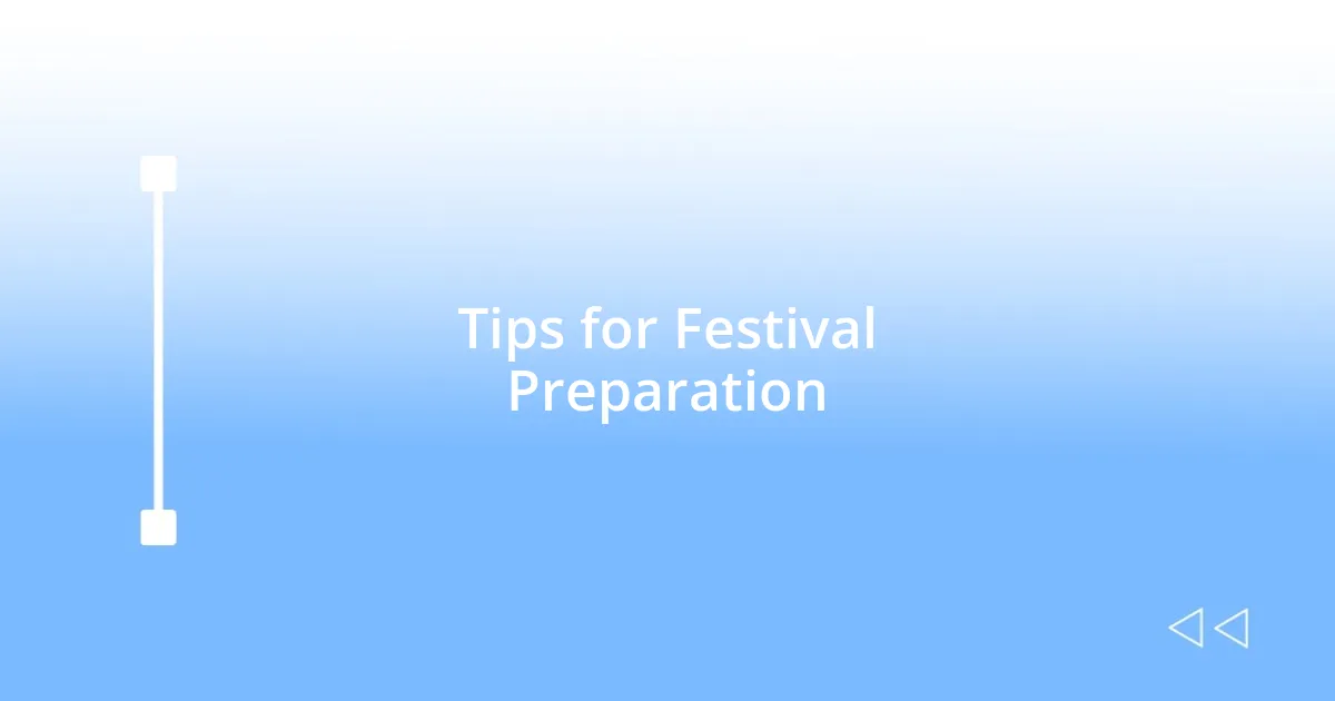 Tips for Festival Preparation