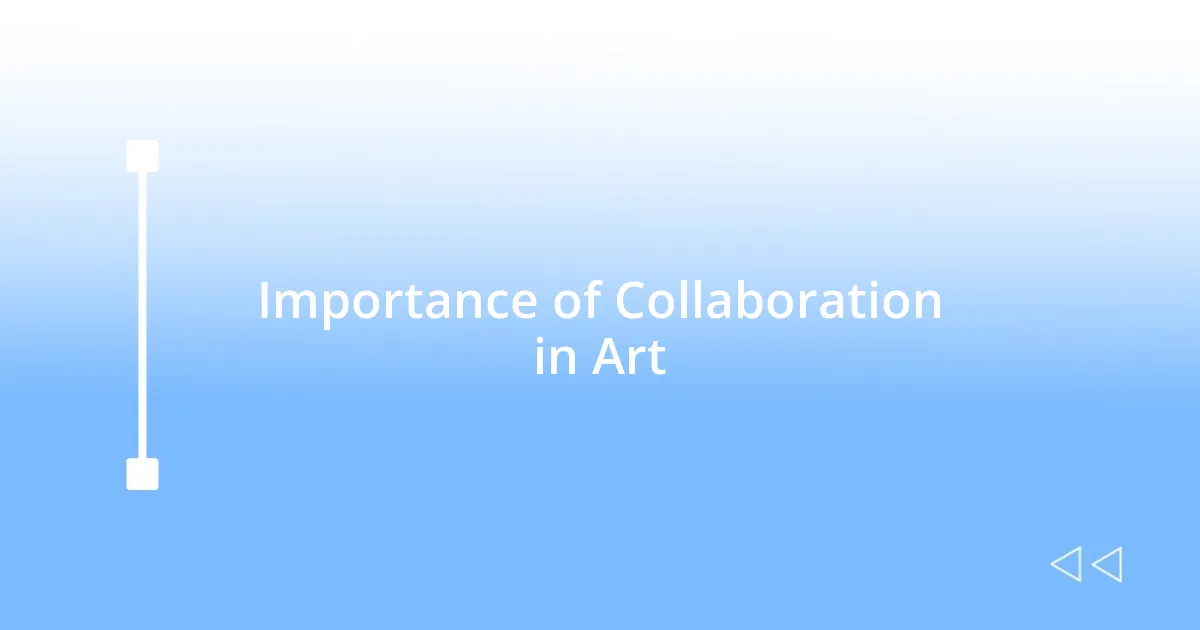 Importance of Collaboration in Art