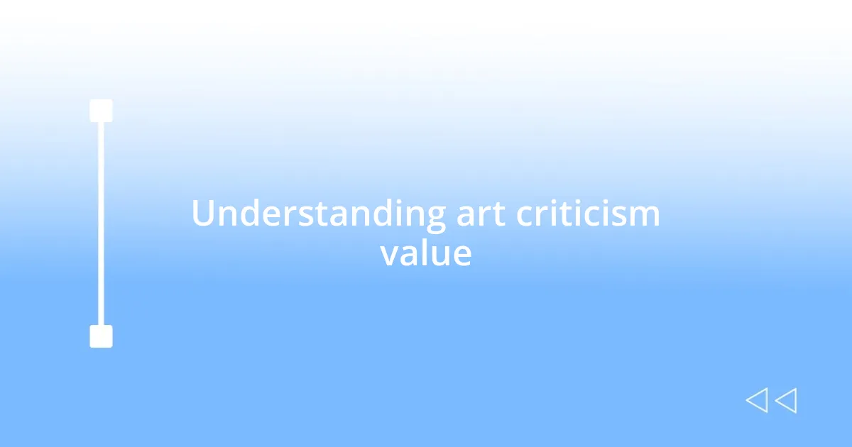 Understanding art criticism value