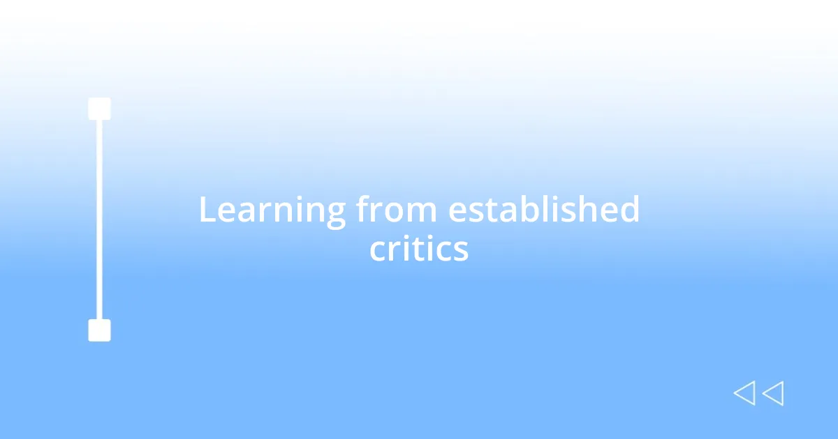 Learning from established critics