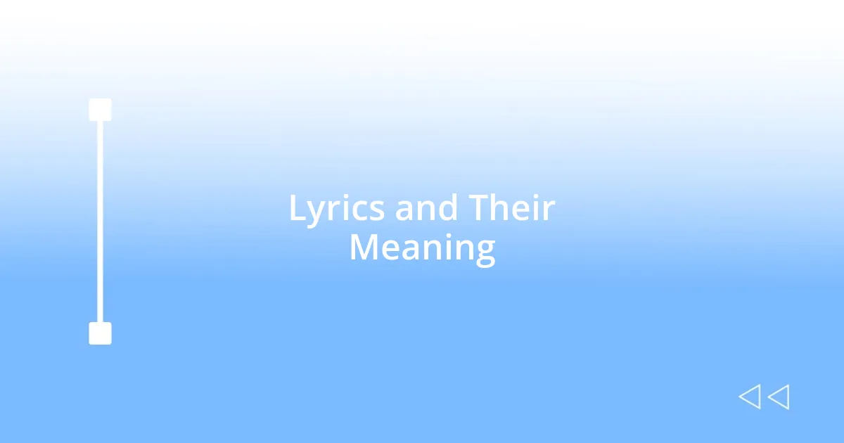 Lyrics and Their Meaning