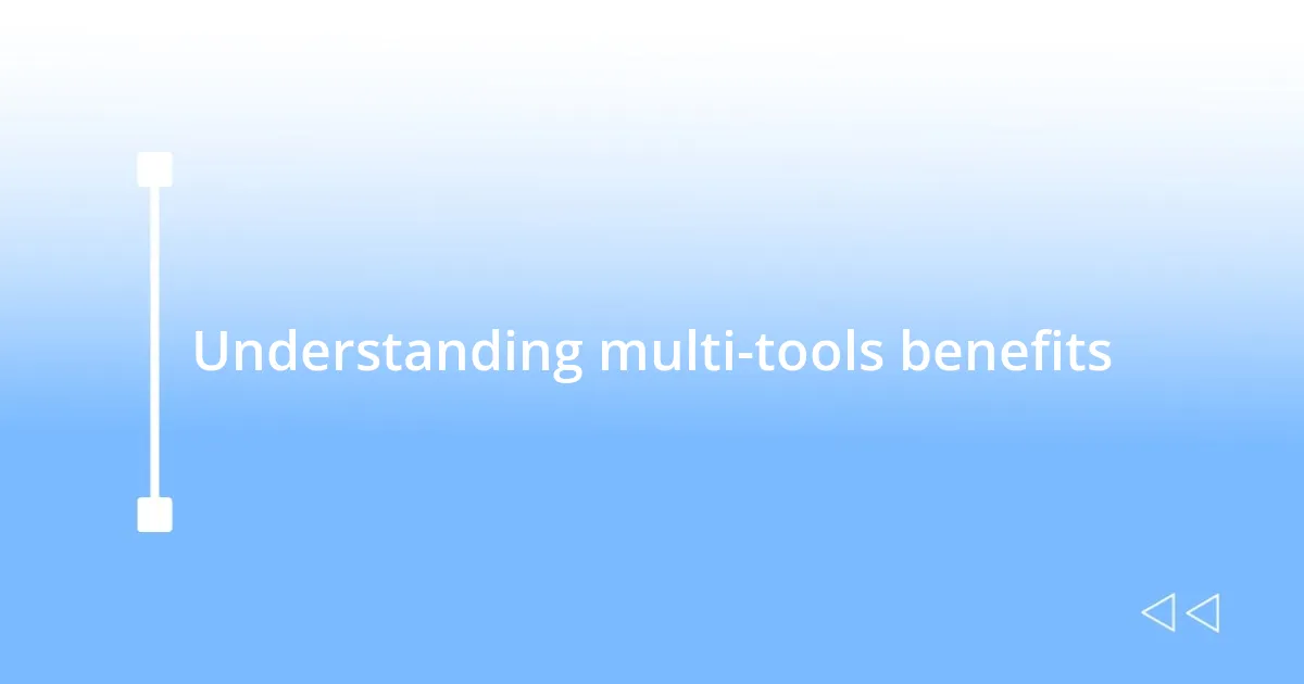 Understanding multi-tools benefits