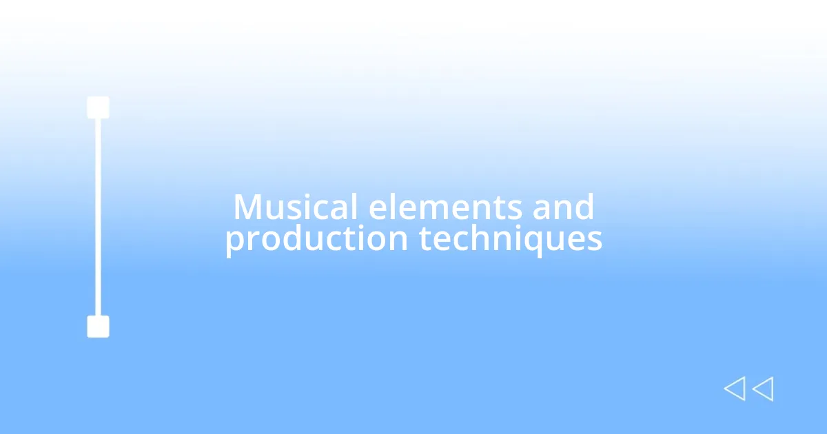 Musical elements and production techniques