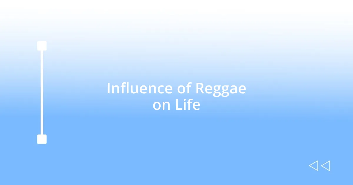 Influence of Reggae on Life
