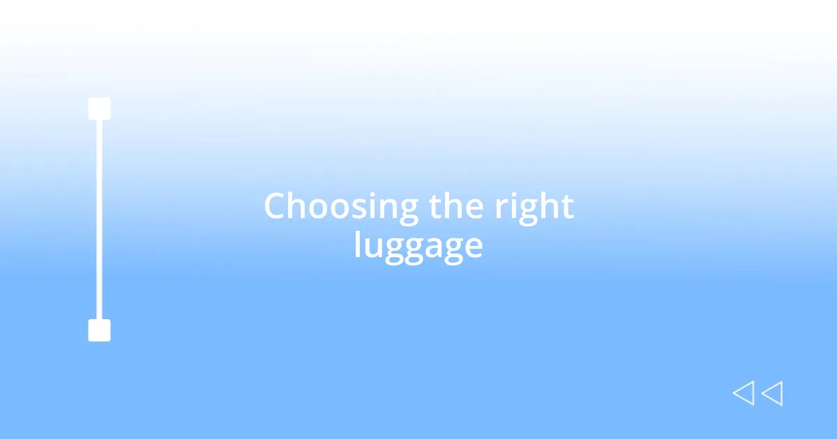 Choosing the right luggage